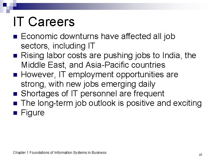 IT Careers n n n Economic downturns have affected all job sectors, including IT