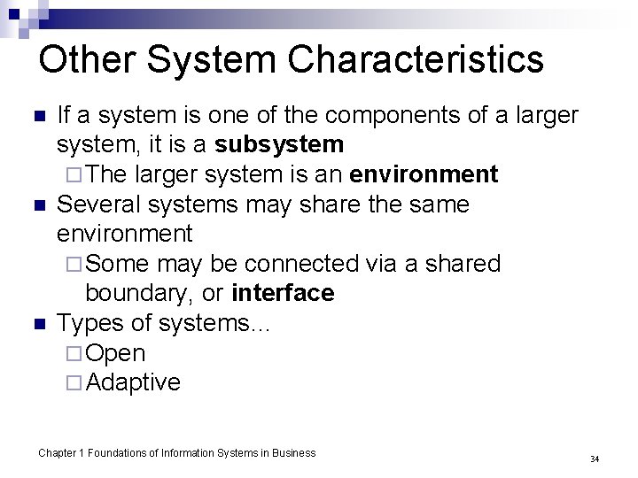 Other System Characteristics n n n If a system is one of the components