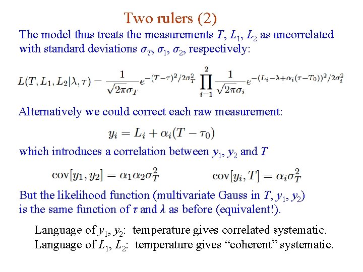 Two rulers (2) The model thus treats the measurements T, L 1, L 2