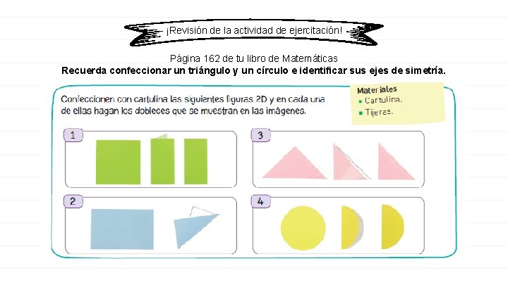 ¡Revisión de la actividad de ejercitación! Página 162 de tu libro de Matemáticas Recuerda