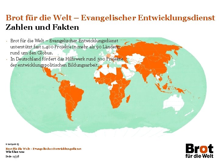 Brot für die Welt – Evangelischer Entwicklungsdienst Zahlen und Fakten • • Brot für