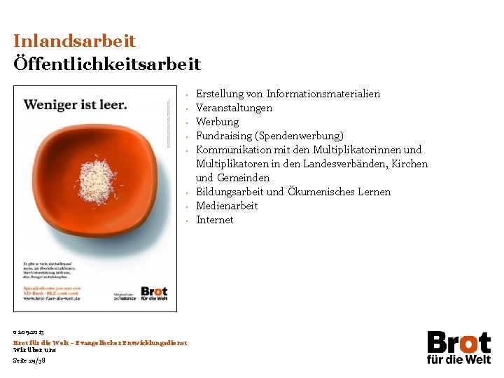 Inlandsarbeit Öffentlichkeitsarbeit • • 01. 09. 2013 Brot für die Welt – Evangelischer Entwicklungsdienst