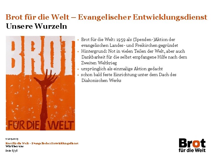 Brot für die Welt – Evangelischer Entwicklungsdienst Unsere Wurzeln § § 01. 09. 2013