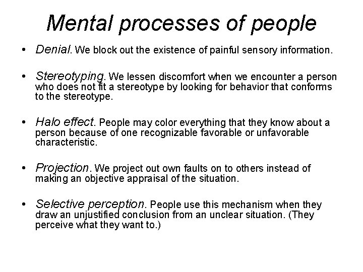 Mental processes of people • Denial. We block out the existence of painful sensory Mental processes of people • Denial. We block out the existence of painful sensory