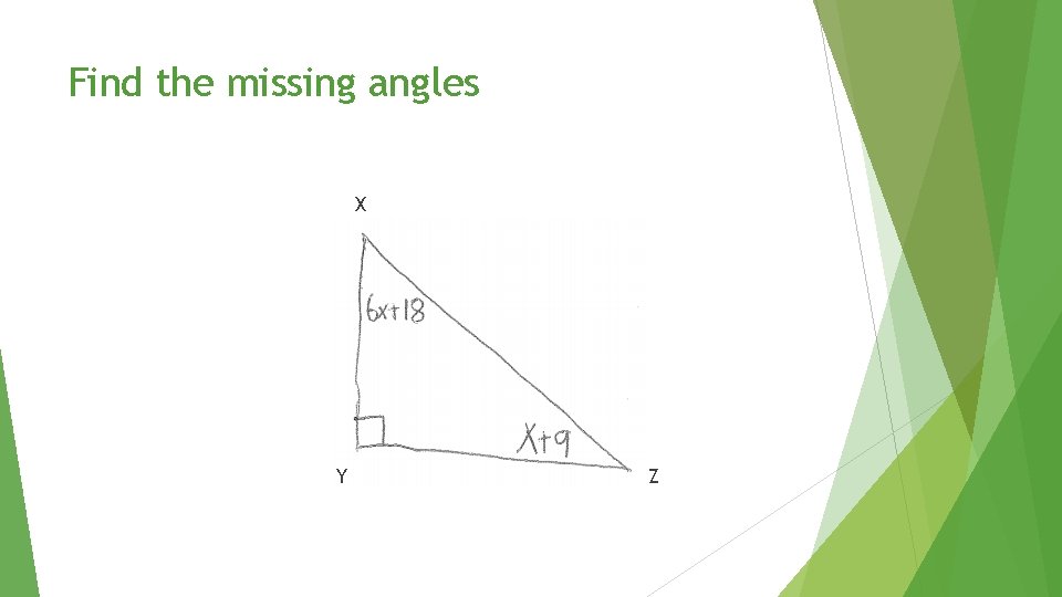 Find the missing angles X Y Z 