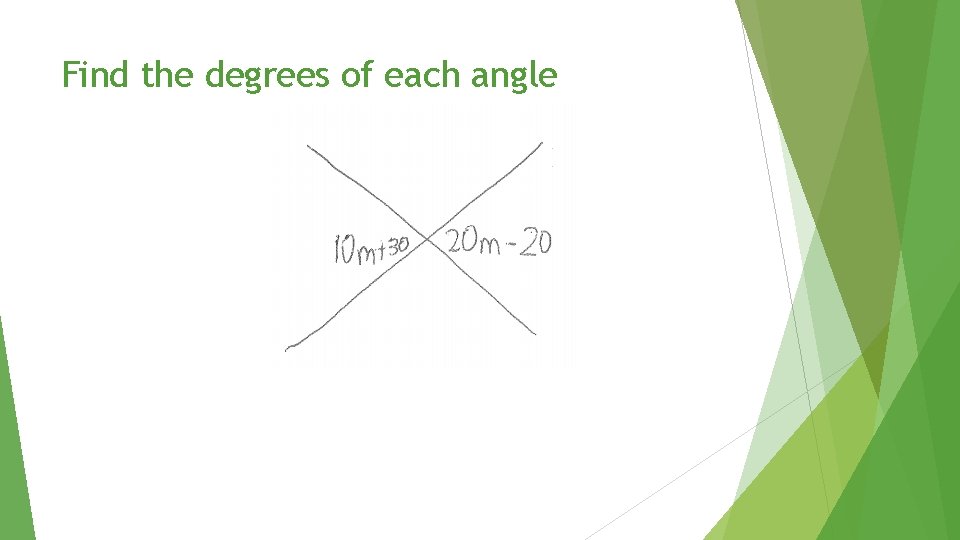 Find the degrees of each angle 