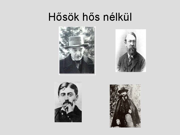 Hősök hős nélkül 