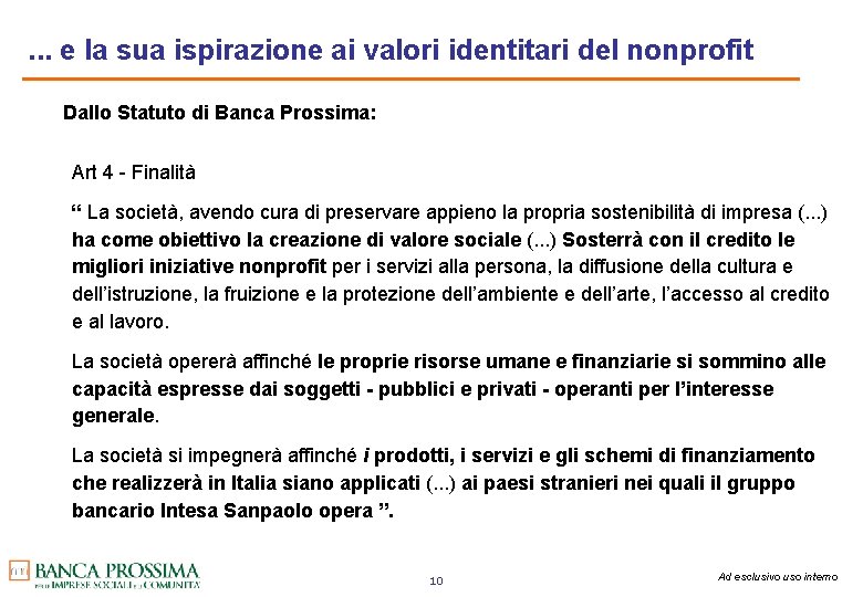 . . . e la sua ispirazione ai valori identitari del nonprofit Dallo Statuto