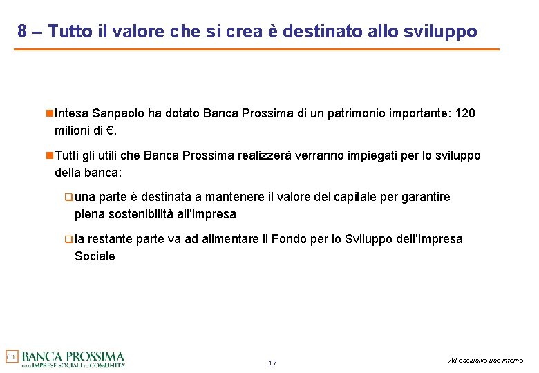 8 – Tutto il valore che si crea è destinato allo sviluppo n. Intesa