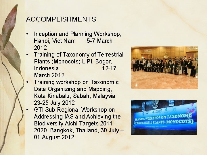 ACCOMPLISHMENTS • Inception and Planning Workshop, Hanoi, Viet Nam 5 -7 March 2012 •