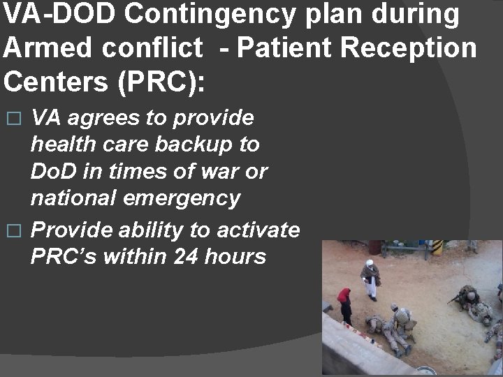 VA-DOD Contingency plan during Armed conflict - Patient Reception Centers (PRC): VA agrees to