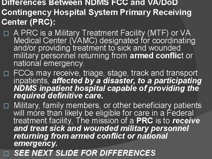 Differences Between NDMS FCC and VA/Do. D Contingency Hospital System Primary Receiving Center (PRC):
