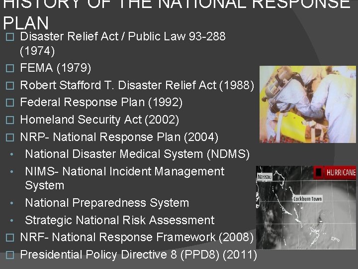 HISTORY OF THE NATIONAL RESPONSE PLAN � � � • • � � Disaster