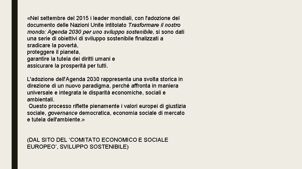  «Nel settembre del 2015 i leader mondiali, con l'adozione del documento delle Nazioni