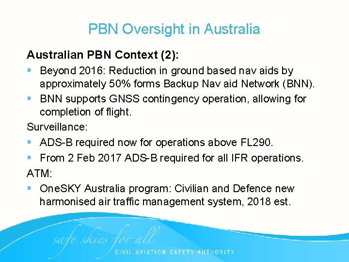 PBN Oversight in Australian PBN Context (2): § Beyond 2016: Reduction in ground based