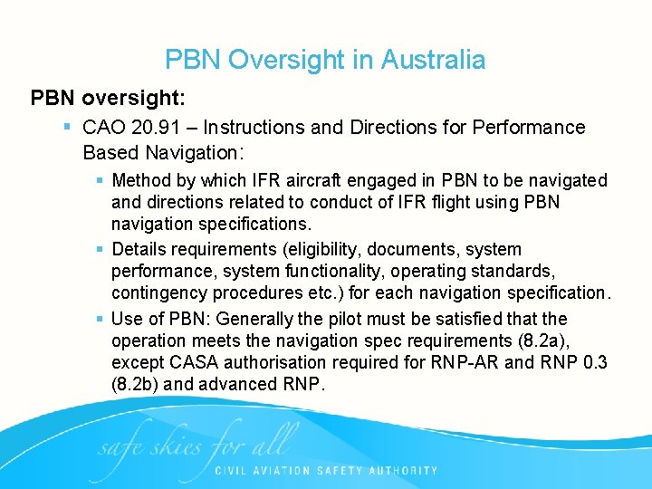 PBN Oversight in Australia PBN oversight: § CAO 20. 91 – Instructions and Directions