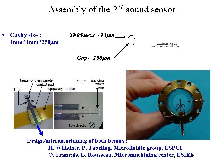 Assembly of the 2 nd sound sensor • Cavity size : 1 mm*250 m