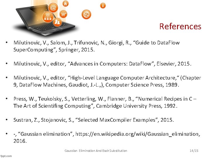 References • Milutinovic, V. , Salom, J. , Trifunovic, N. , Giorgi, R. ,