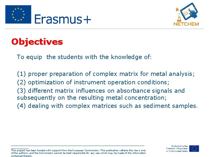 Objectives • To equip the students with the knowledge of: • (1) proper preparation