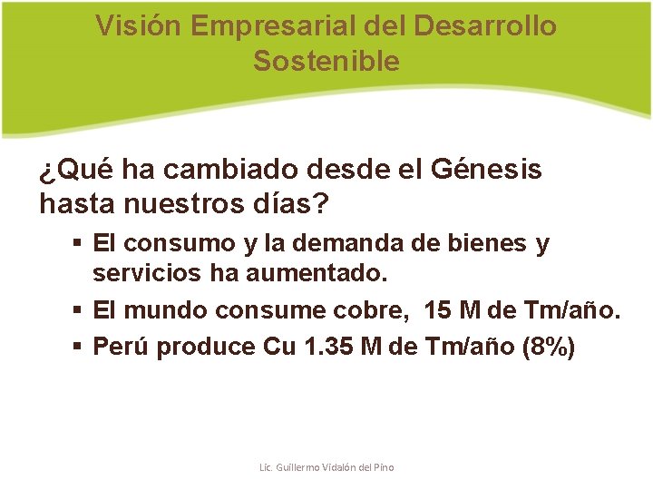 Visión Empresarial del Desarrollo Sostenible ¿Qué ha cambiado desde el Génesis hasta nuestros días?