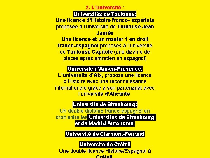 2. L’université : Universités de Toulouse: Une licence d’Histoire franco- española proposée à l’université 2. L’université : Universités de Toulouse: Une licence d’Histoire franco- española proposée à l’université
