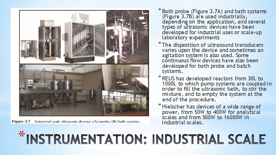 * Both probe (Figure 3. 7 A) and bath systems (Figure 3. 7 B)