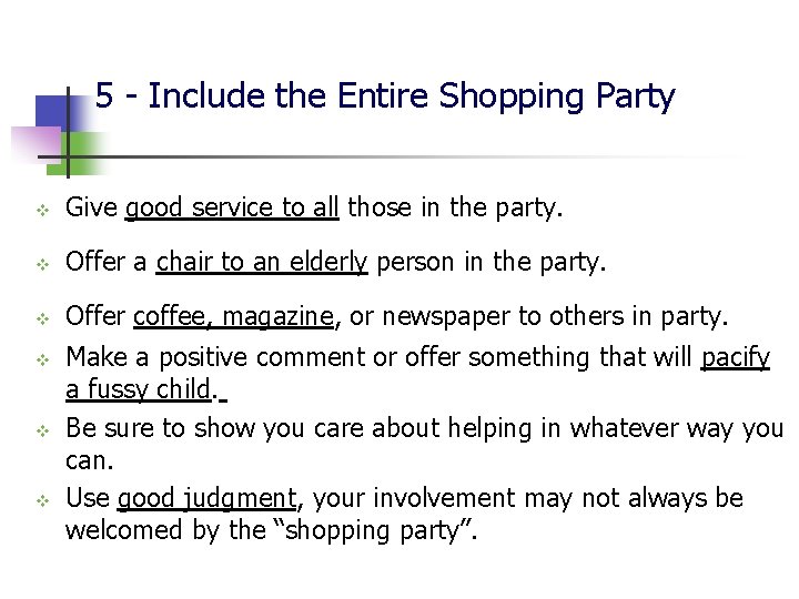 5 - Include the Entire Shopping Party v Give good service to all those