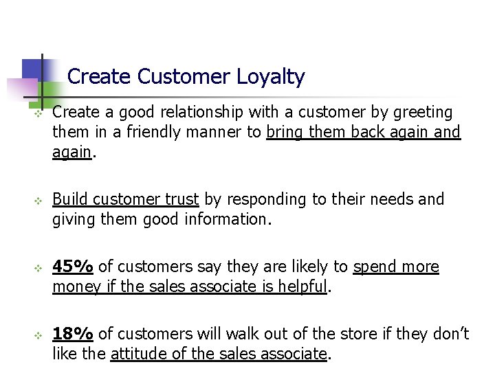 Create Customer Loyalty v v Create a good relationship with a customer by greeting Create Customer Loyalty v v Create a good relationship with a customer by greeting