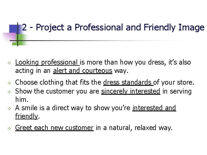 2 - Project a Professional and Friendly Image v v v Looking professional is 2 - Project a Professional and Friendly Image v v v Looking professional is