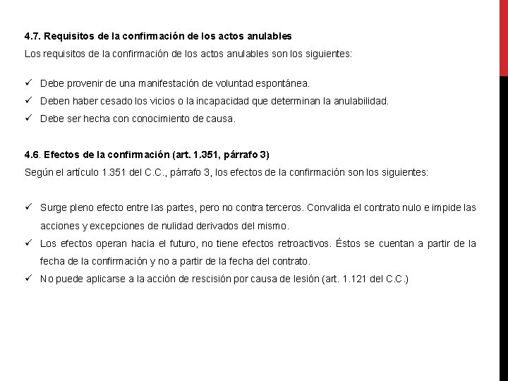 4. 7. Requisitos de la confirmación de los actos anulables Los requisitos de la