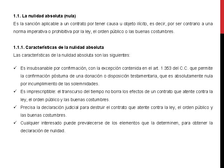 1. 1. La nulidad absoluta (nula) Es la sanción aplicable a un contrato por