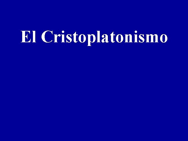 El Cristoplatonismo 