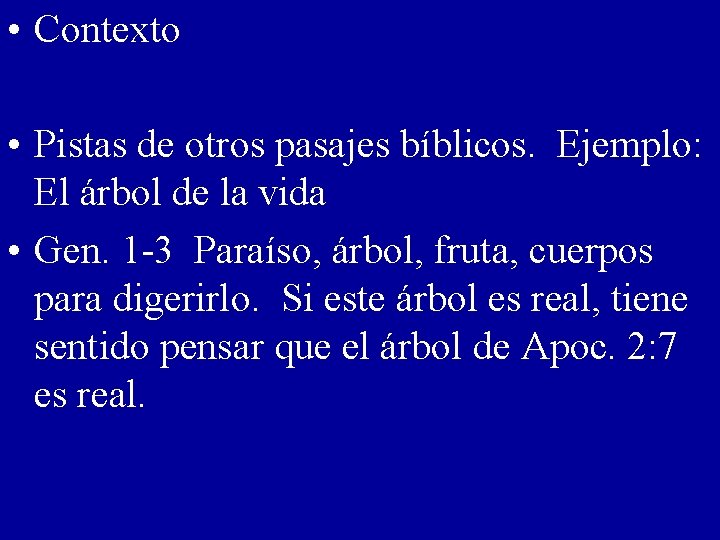  • Contexto • Pistas de otros pasajes bíblicos. Ejemplo: El árbol de la