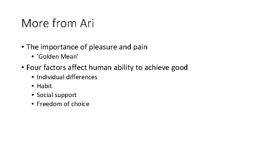 More from Ari • The importance of pleasure and pain • ’Golden Mean’ •