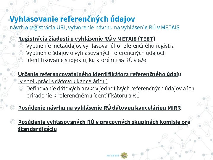 Vyhlasovanie referenčných údajov návrh a registrácia URI, vytvorenie návrhu na vyhlásenie RÚ v METAIS