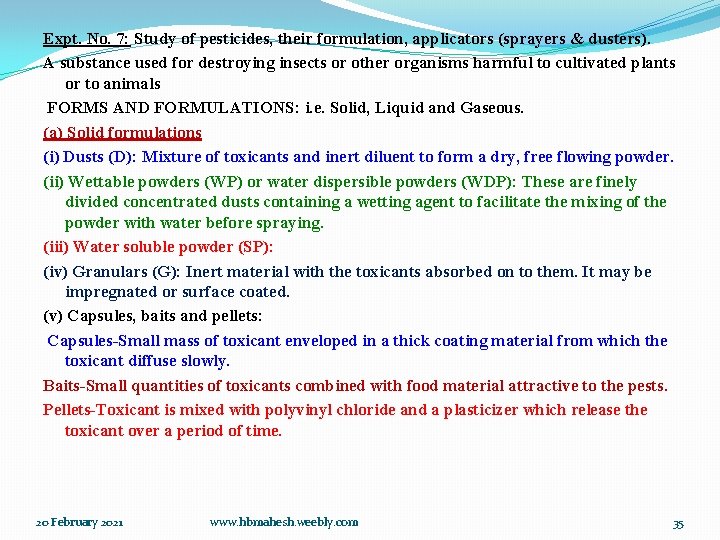 Expt. No. 7: Study of pesticides, their formulation, applicators (sprayers & dusters). A substance