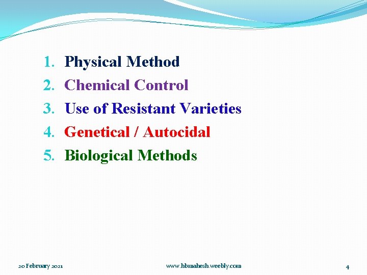 1. 2. 3. 4. 5. 20 February 2021 Physical Method Chemical Control Use of