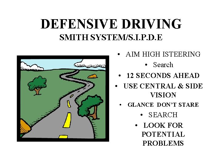 DEFENSIVE DRIVING SMITH SYSTEM/S. I. P. D. E • AIM HIGH ISTEERING • Search
