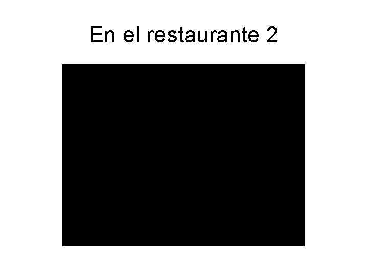 En el restaurante 2 