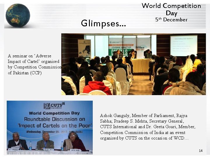 World Competition Day Glimpses… 5 th December A seminar on ‘Adverse Impact of Cartel’