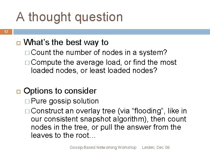 A thought question 12 What’s the best way to � Count the number of