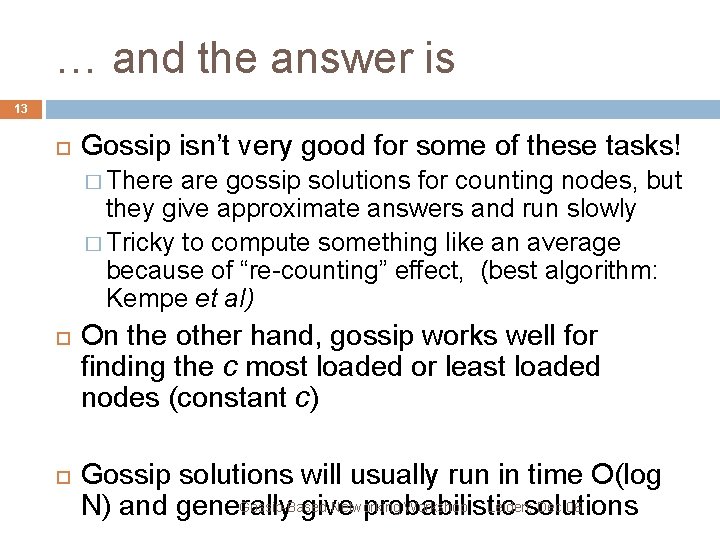 … and the answer is 13 Gossip isn’t very good for some of these