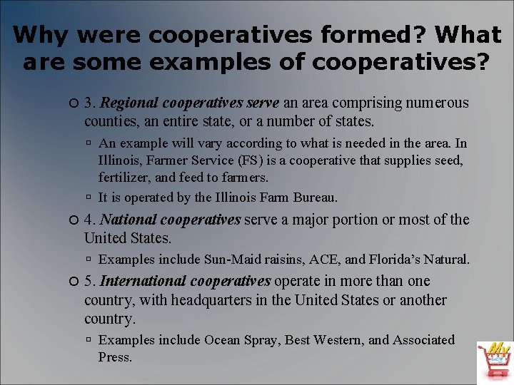 Why were cooperatives formed? What are some examples of cooperatives? 3. Regional cooperatives serve