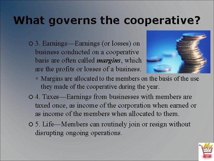 What governs the cooperative? 3. Earnings—Earnings (or losses) on business conducted on a cooperative