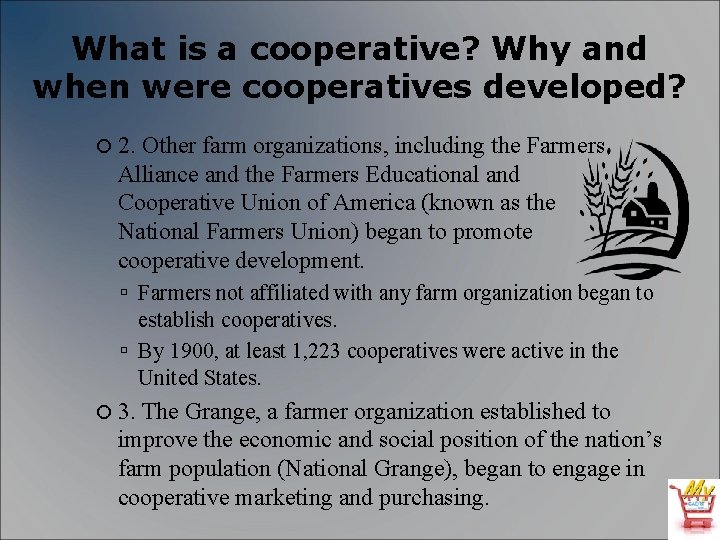 What is a cooperative? Why and when were cooperatives developed? 2. Other farm organizations,