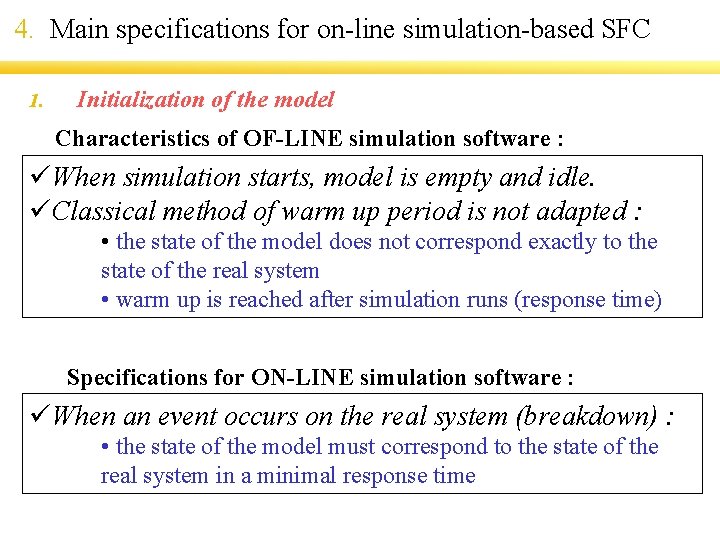 4. Main specifications for on-line simulation-based SFC 1. Initialization of the model Characteristics of