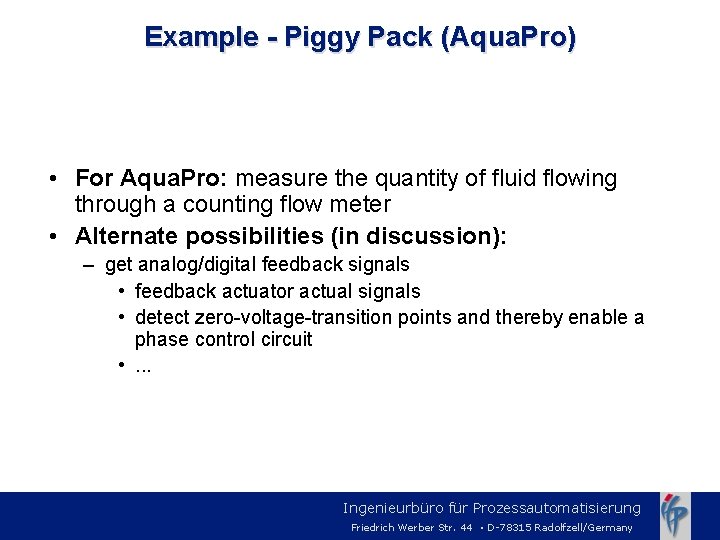 Example - Piggy Pack (Aqua. Pro) • For Aqua. Pro: measure the quantity of