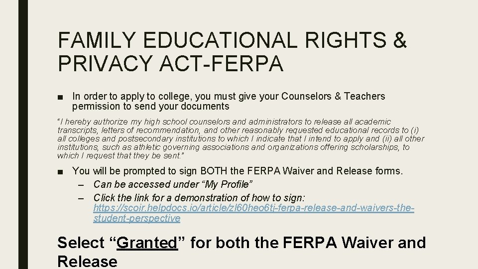 FAMILY EDUCATIONAL RIGHTS & PRIVACY ACT-FERPA ■ In order to apply to college, you