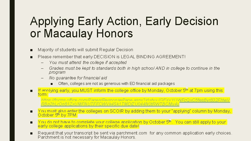 Applying Early Action, Early Decision or Macaulay Honors ■ Majority of students will submit
