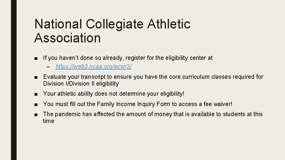 National Collegiate Athletic Association ■ If you haven’t done so already, register for the